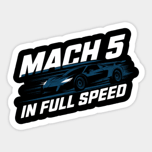 mach 5 in full speed Sticker